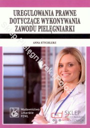 Uregulowania prawne dotyczące wykonywania zawodu pielęgniarki