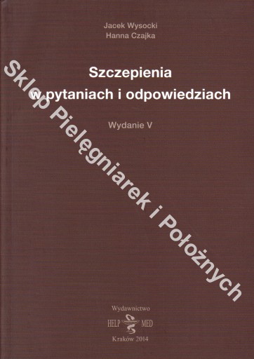 NOWOŚĆ! Szczepienia w pytaniach i odpowiedziach. Wydanie wrzesień 2014.