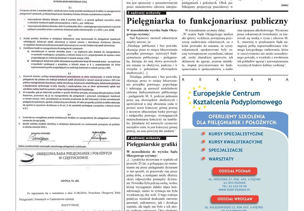 Miesięcznik Ogólnopolska Gazeta Pielęgniarek i Położnych – Okręgowa Izba Pielęgniarek i Położnych zgodziła się, aby dodatki w ramach tzw. podwyżek pielęgniarek i położnych nie były wypłacane w przypadkach: L4, urlopu macierzyńskiego, opieki nad zdrowym i chorym członkiem rodziny