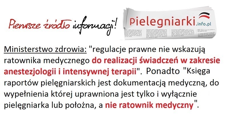 10 stycznia 2017 – ministerstwo zdrowia – "NIGDY przy projektowaniu przepisów dotyczących rozszerzenia możliwości wykonywania zawodu ratownika medycznego poza jednostkami systemu Państwowe Ratownictwo Medyczne nie była brana pod uwagę możliwość zastępowania pielęgniarek ratownikami medycznymi i odwrotnie".