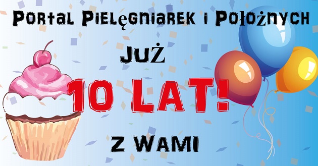 TAK! Portal Pielęgniarek i Położnych ma 10 lat!