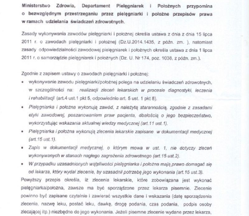 Radziwiłł nakazuje do końca 2016 roku przeszkolić wszystkie pielęgniarki i położne z "zasad wykonywania zleceń wydawanych przez lekarzy". Powód: "personel pielęgniarski wykonał zlecenia lekarskie przekazane ustnie lub nie prawidłowo zapisane – to doprowadziło do powikłań i zgonów pacjentów"! Kiedy szkolenia lekarzy?