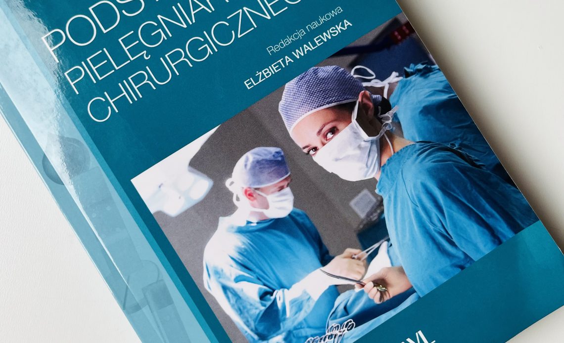 Książka “Podstawy pielęgniarstwa chirurgicznego” dla pielęgniarek.